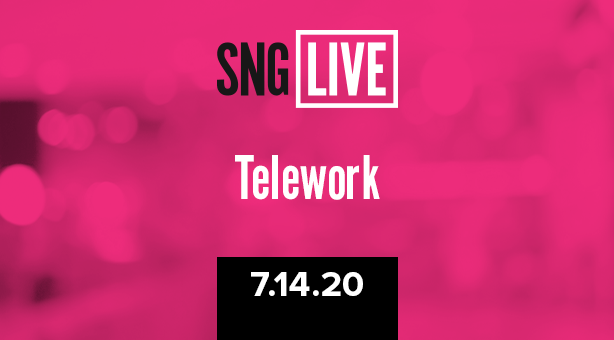 SNG Live: Telework