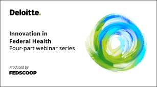 Deloitte Innovation in Federal Health