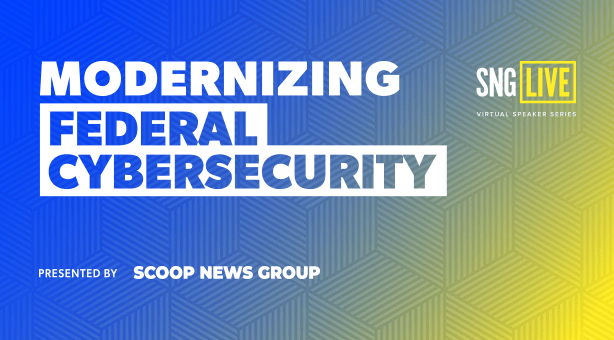 SNG Live: Modernizing Federal Cybersecurity